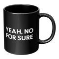Yeah No For Sure Mug Black - Right Handle Close Up View San Diego Slang Funny Quote 11oz Coffee Mug | San Diego HumorYeah_No_For_Sure_Mug_RH_Main_Mockup.png
